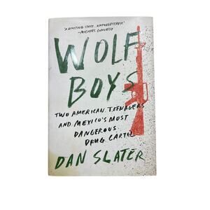 Wolf Boys: Two American Teenagers... by Dan Slater Hardcover Book